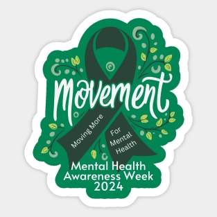 Movement Mental Health Awareness Week 2024 Men Women Kids Sticker